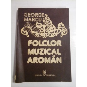 FOLCLOR MUZICAL AROMAN - GEORGE MARCU